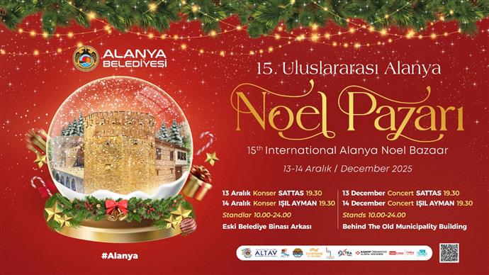 ULUSLARARASI ALANYA NOEL PAZARI 15. KEZ KAPILARINI AÇIYOR...