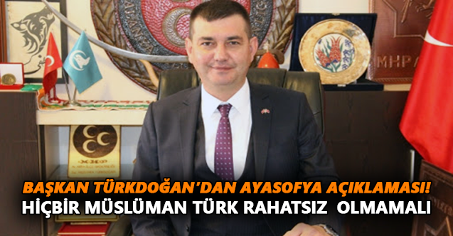 TÜREKDOĞANbaskan turkdogandan ayasofya aciklamasi h3769 196c1 720bd