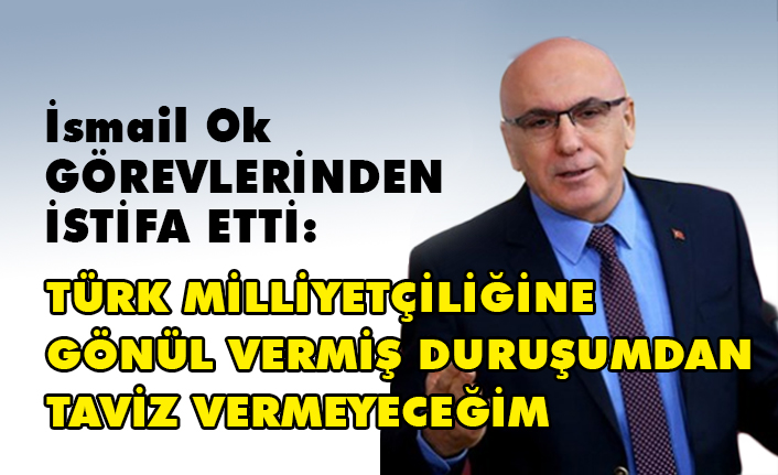 İSMAİL OK balikesir milletvekili ismail ok iyi parti deki gorevlerinden istifa etti h57342 d9135 55376